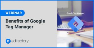 Webinar: Benefits of Google Tag Manager